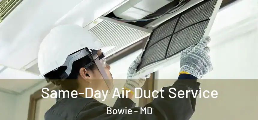  Same-Day Air Duct Service Bowie - MD